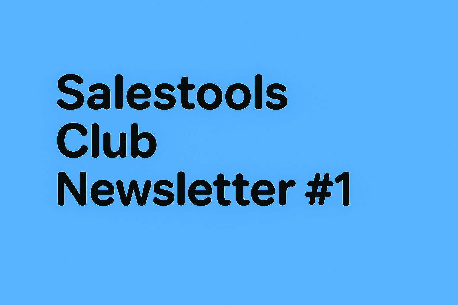 Sales Tools Club Weekly #1— October Week 4 Edition