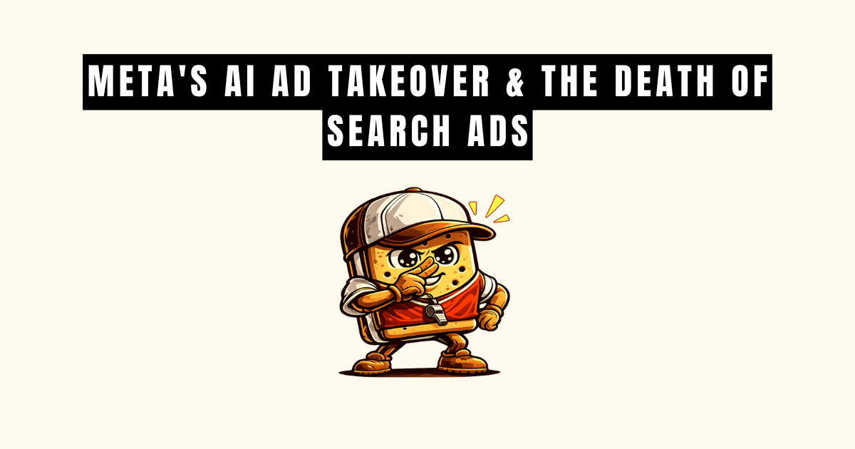 Meta's AI Ad Takeover & The Death of Search Ads