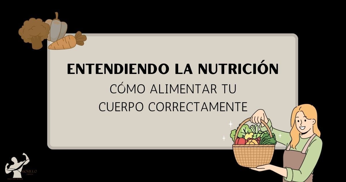 Entendiendo la Nutrición