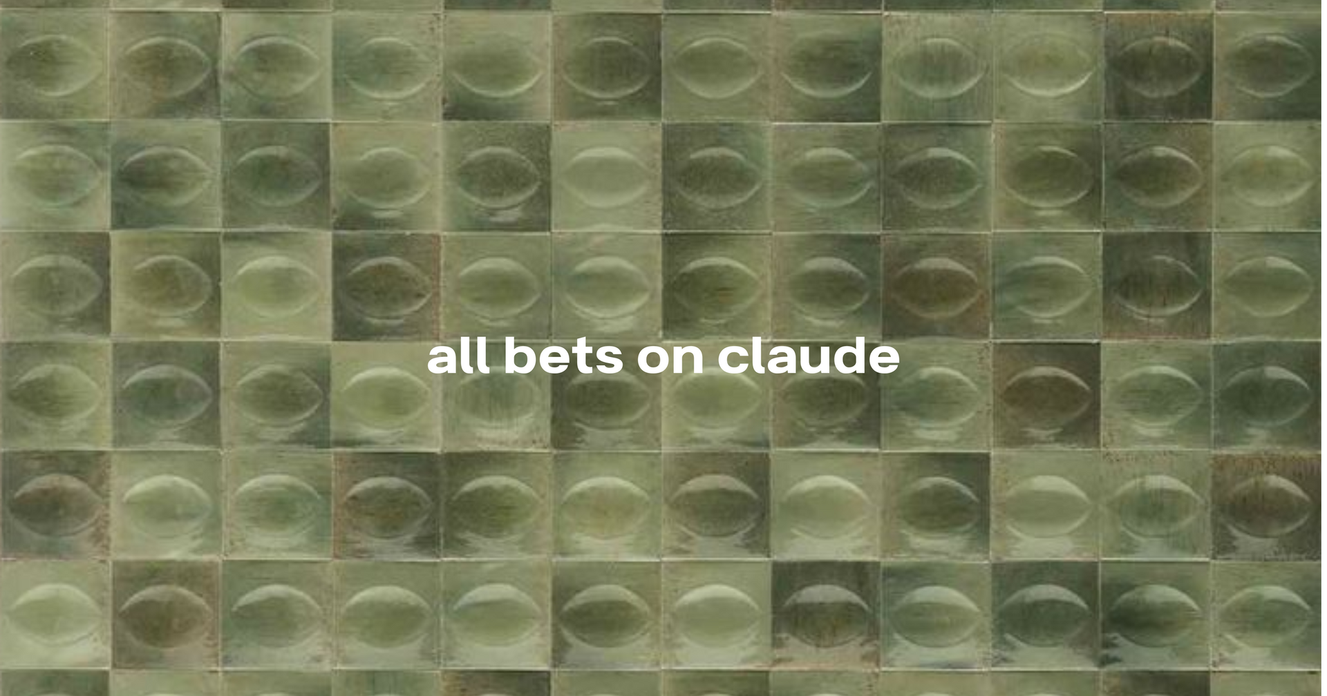 All Bets on Claude