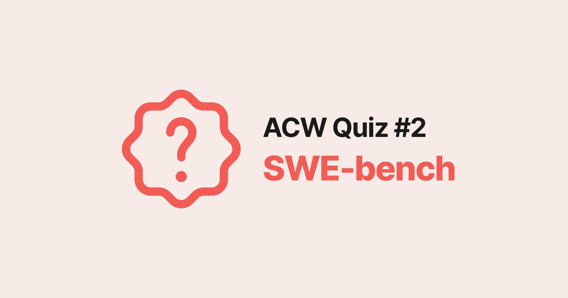 Agentic Coding Weekly Quiz #2: SWE-bench