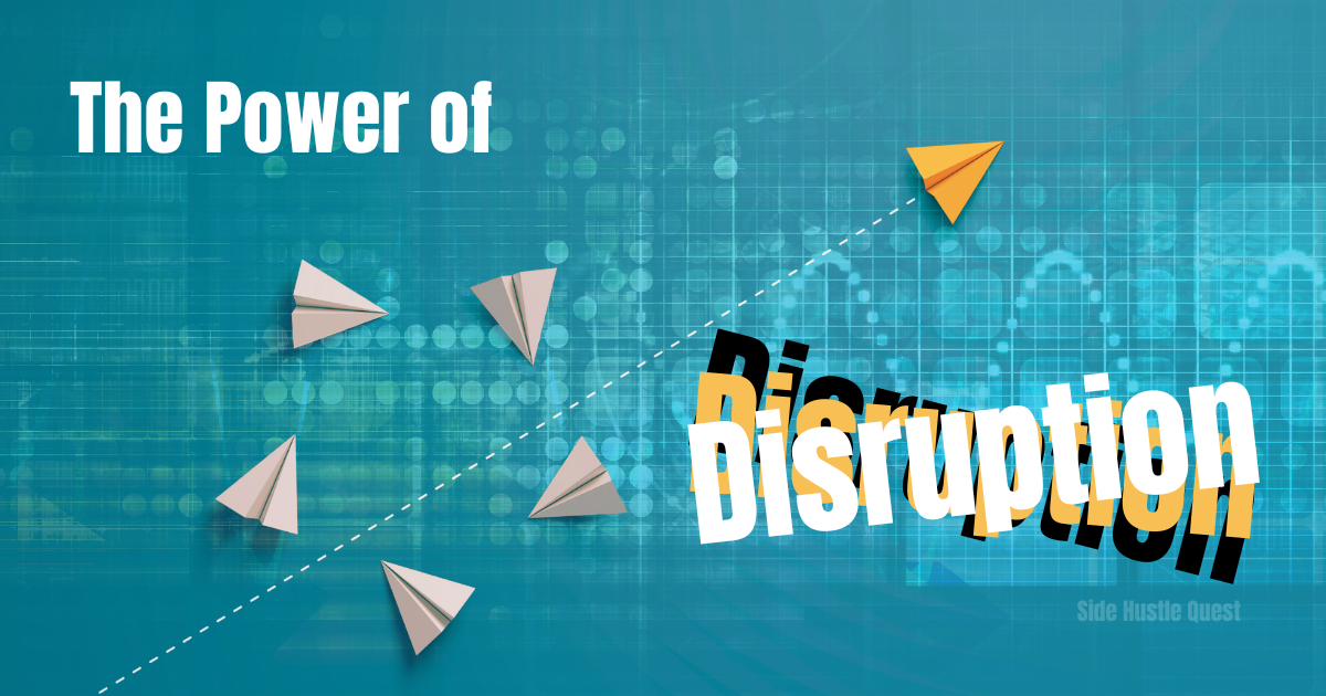 8 Disruptive Ideas That Changed Industries Forever (And How You Can Do It Too!)