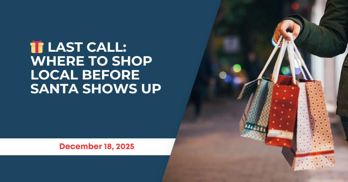 🎁 Last call: Where to shop local before Santa shows up