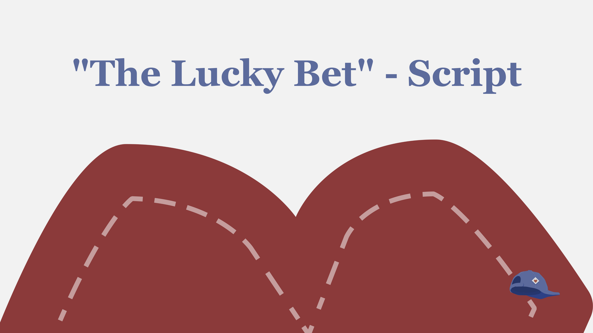 "The Lucky Bet" - Script