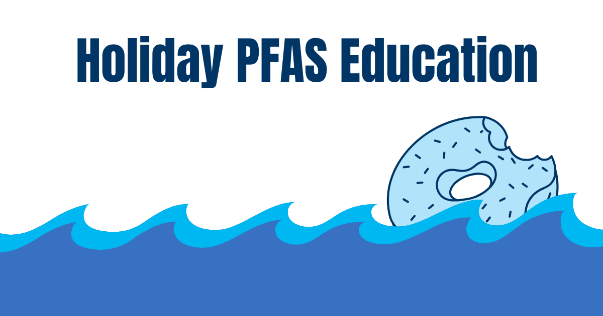 Holiday PFAS Education