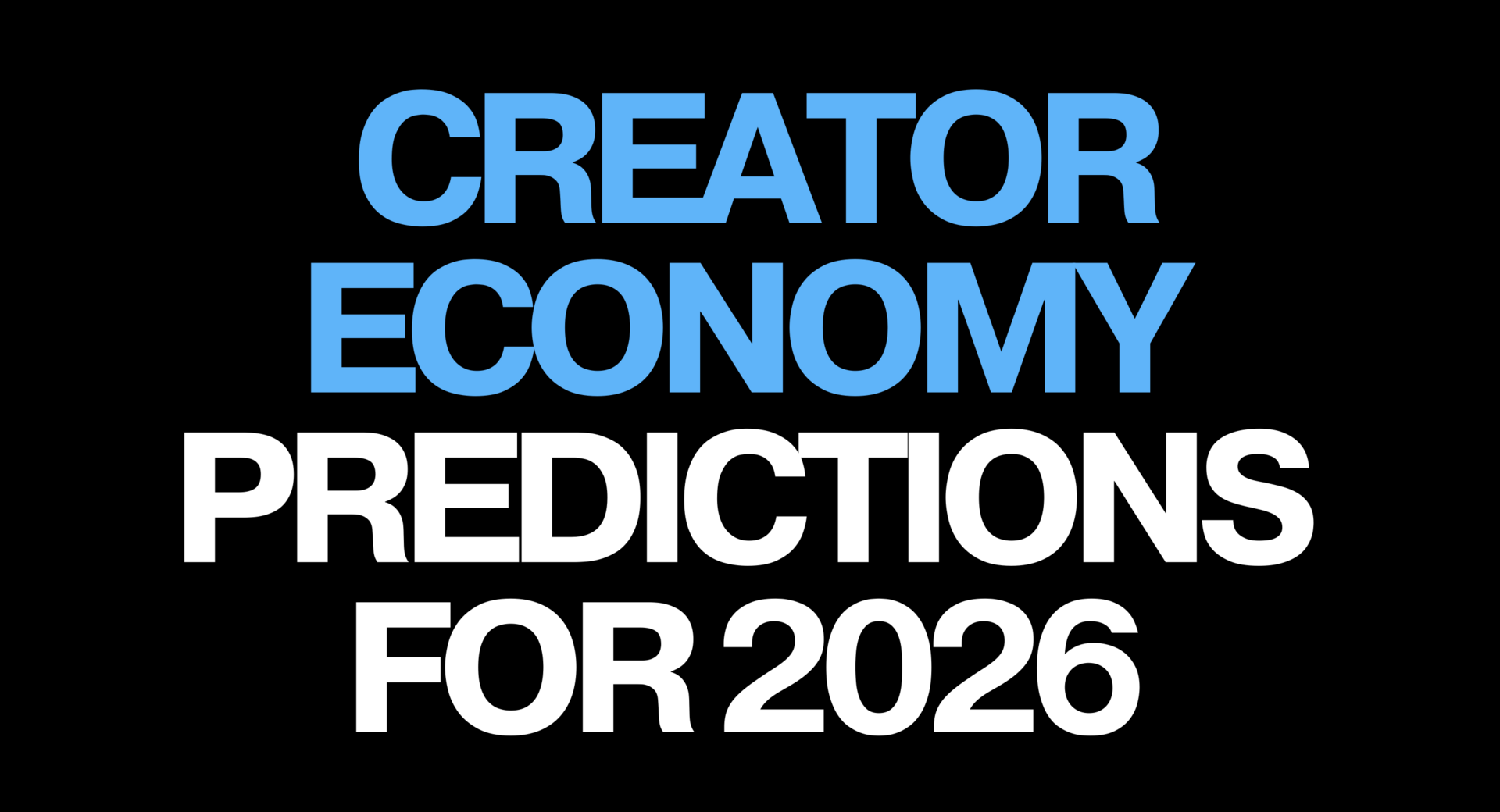 2026 Creator Economy Predictions 🔮 