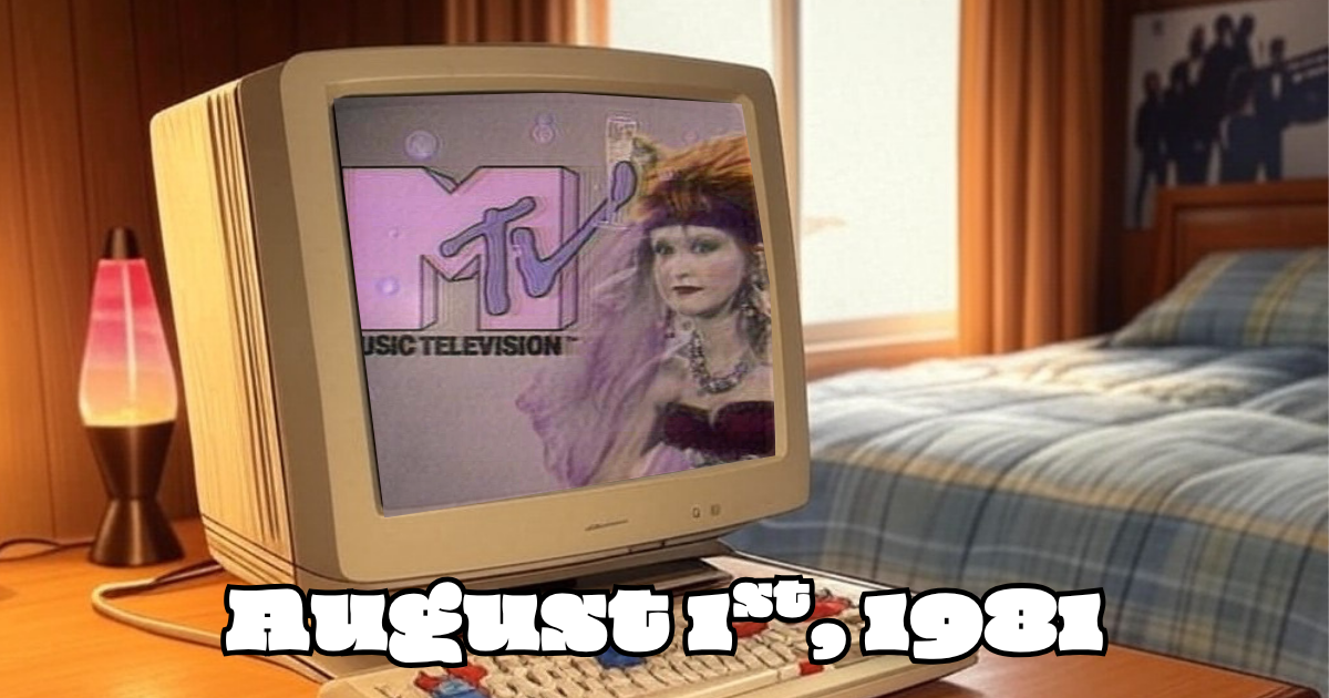 August 1st, 1981 📺