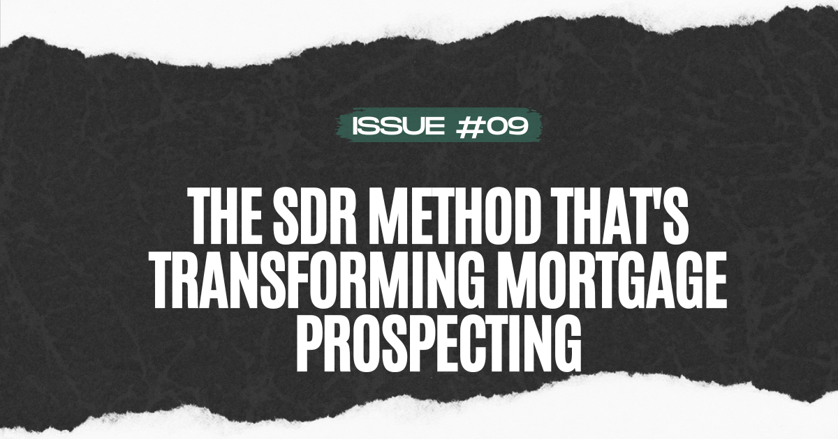 The SDR method that's transforming mortgage prospecting
