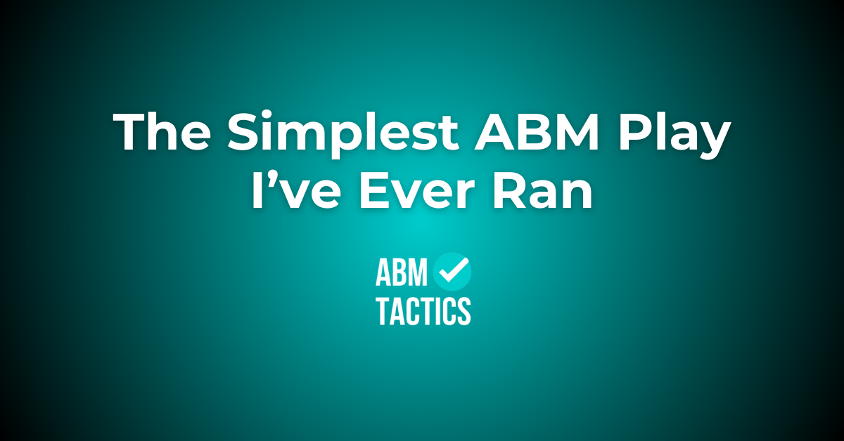 The Simplest ABM Play I've Ever Ran