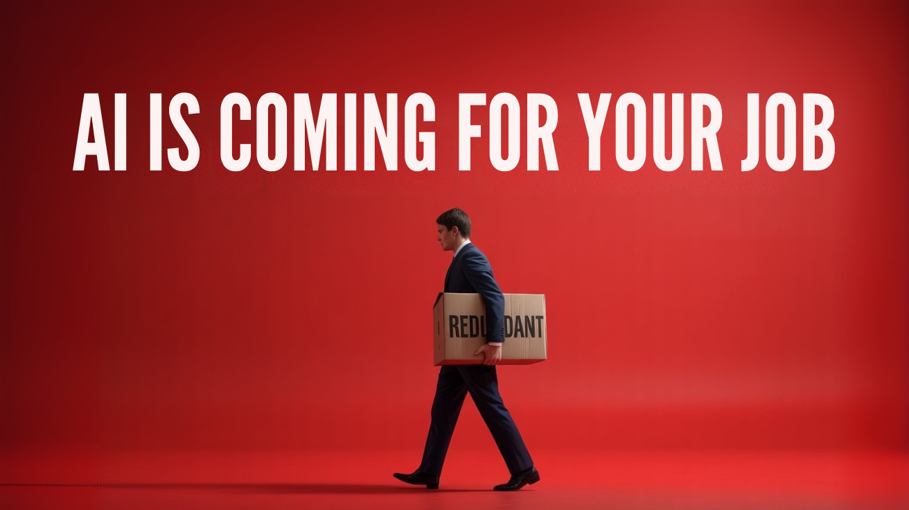 AI is Coming for Your Job - Here's How to Make Yourself Irreplaceable