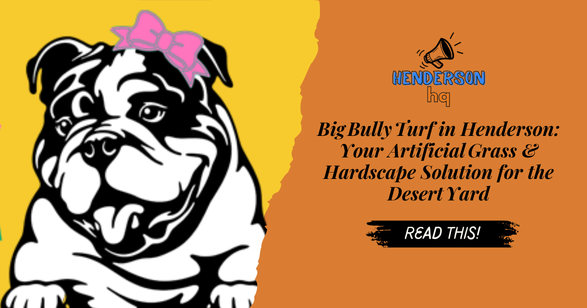 Big Bully Turf in Henderson: The Lawn Glow-Up You Didn't Know You Needed