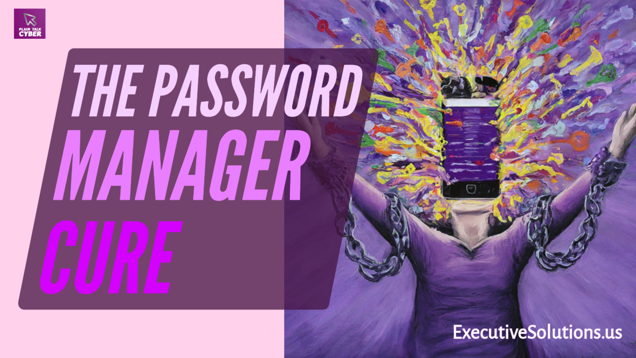 The Password Manager Cure