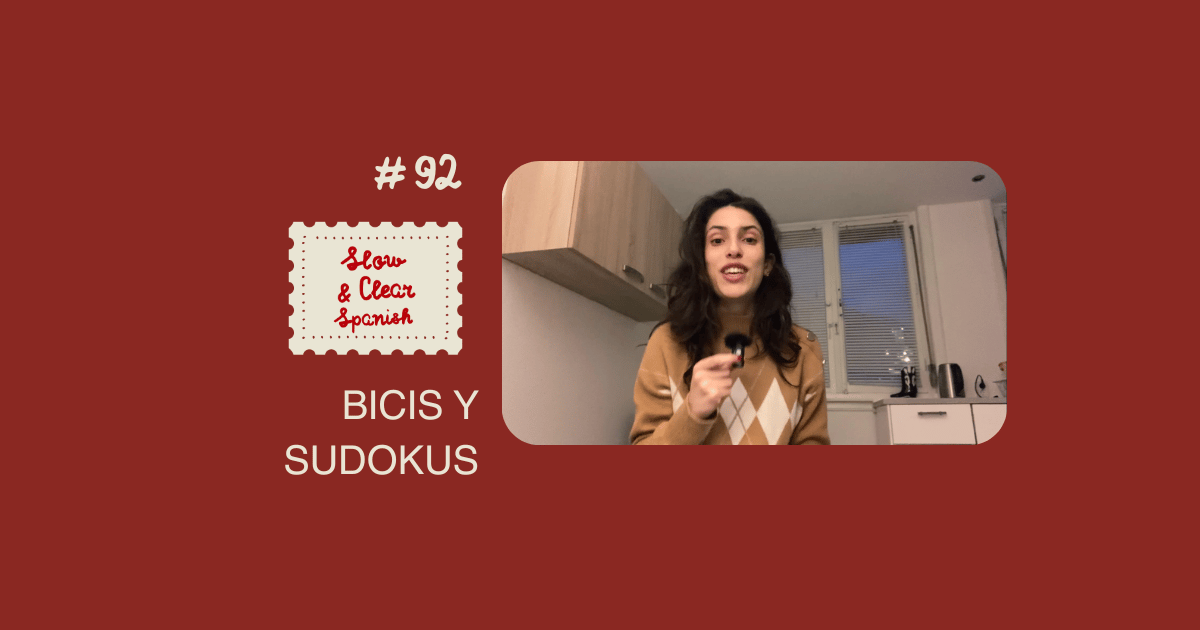 Bicis y sudokus🔢| Slow & clear Spanish podcast ep. 92