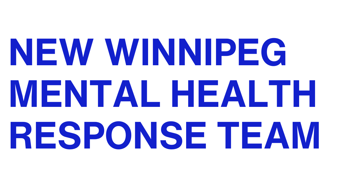 New Winnipeg Mental Health Response Team