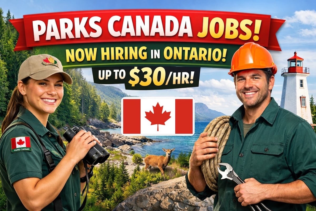 Parks Canada Jobs Hiring Right Now in Ontario With Salary Up to $30/Hr