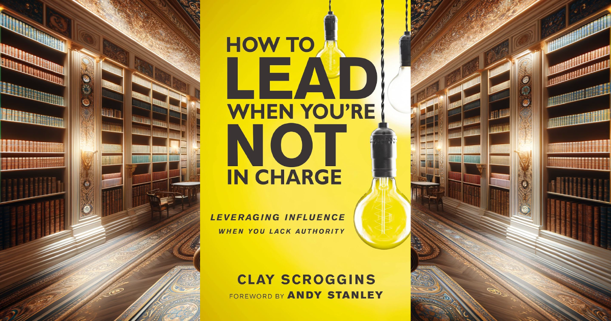 How To Lead When You're Not In Charge