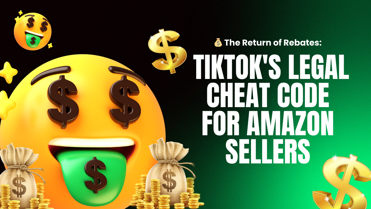 💰 The Return of Rebates: TikTok's Legal Cheat Code for Amazon Sellers