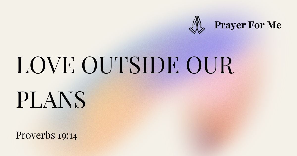 Love Outside Our Plans