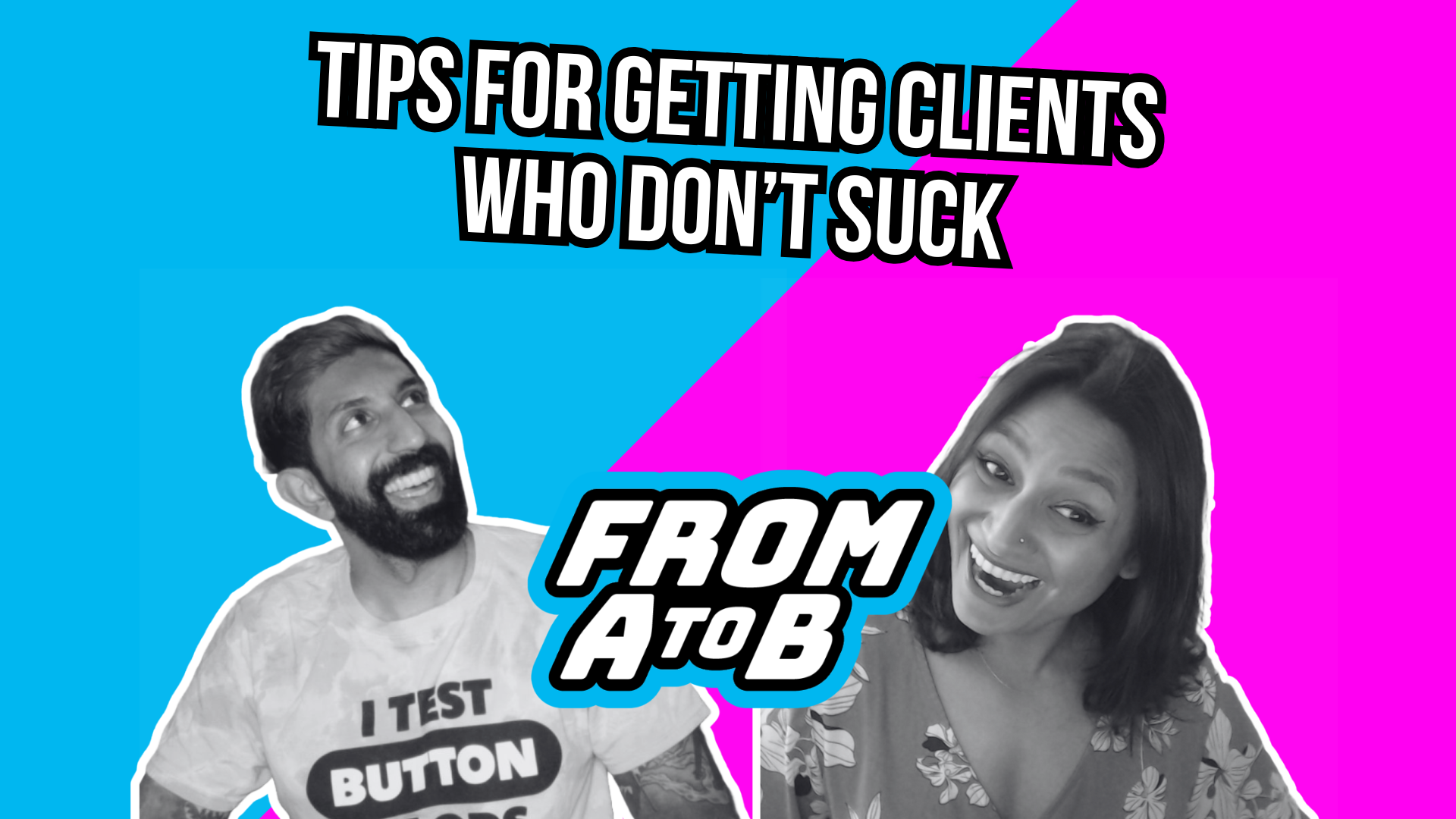 Tips For Getting Clients Who Don't Suck
