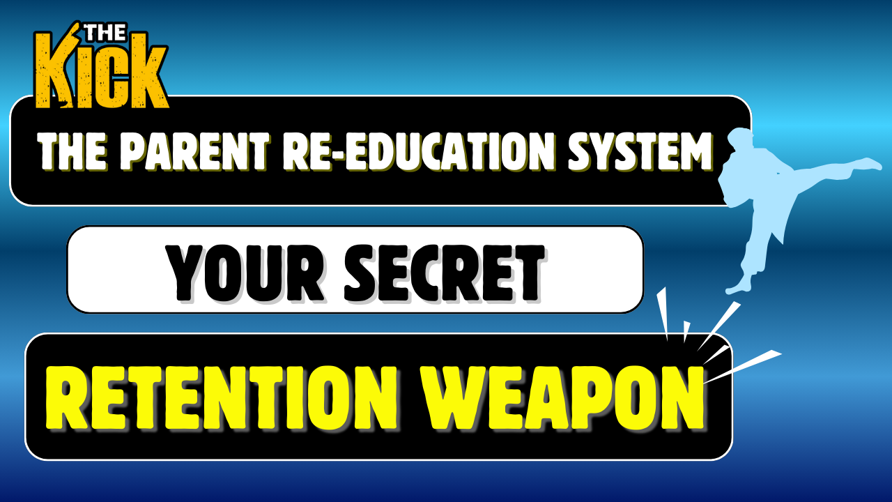 🥋The Parent Re-Education System: Your Secret Retention Weapon