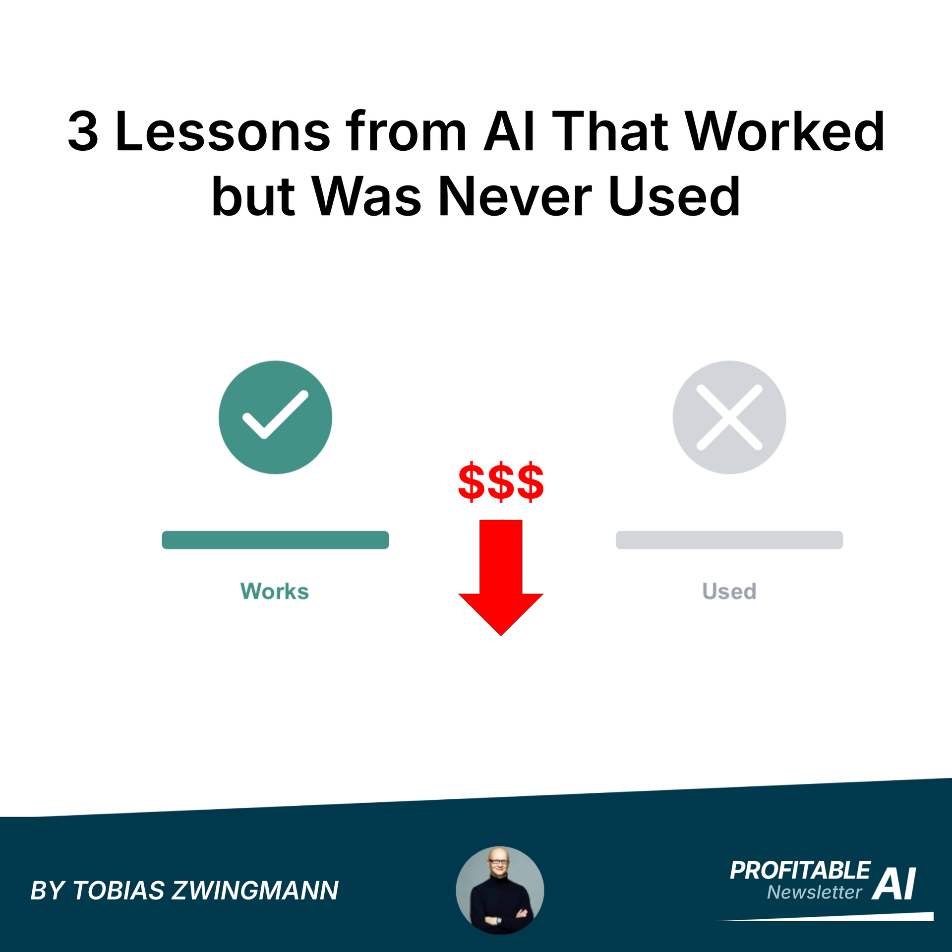 3 Lessons from AI That Worked but Was Never Used