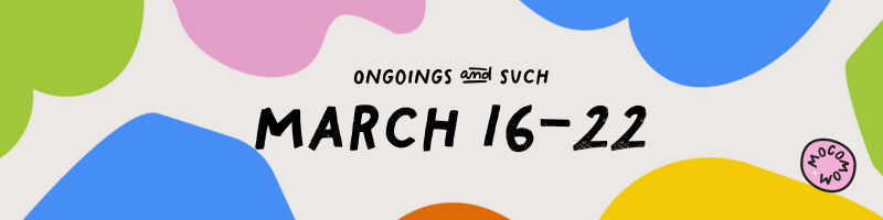 March 16-22: Spring plans, anyone? 🌷