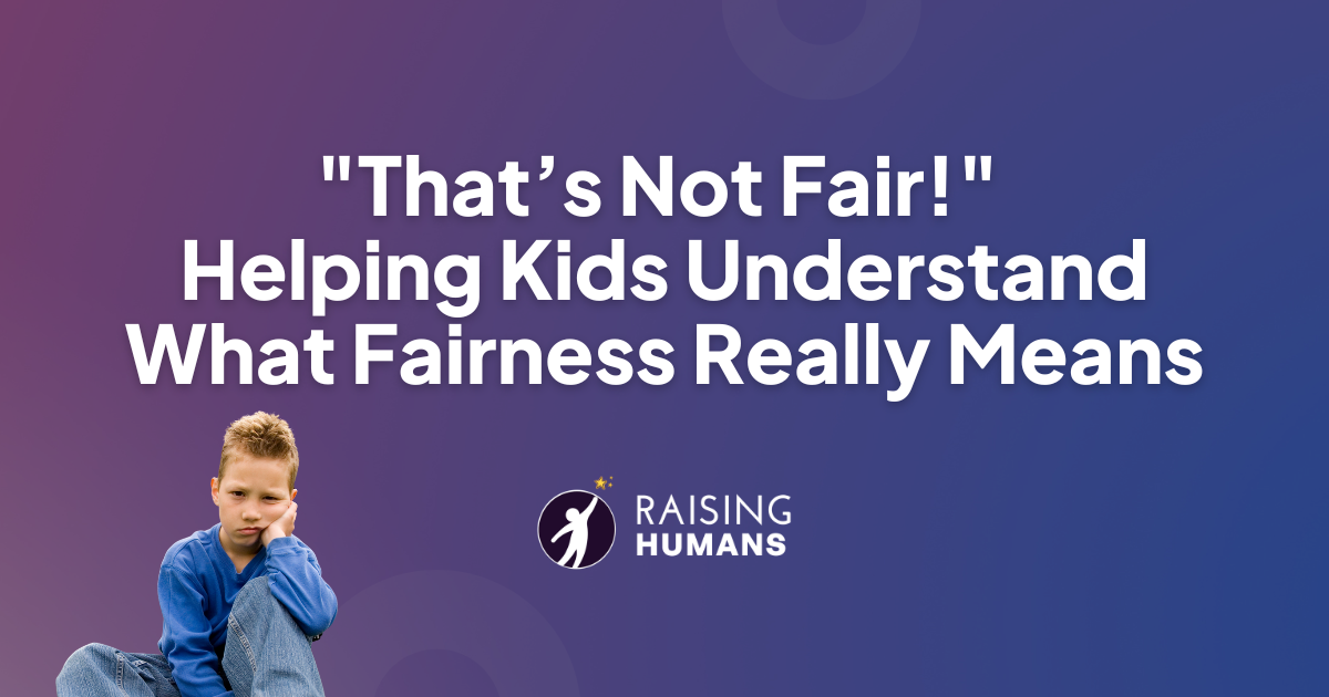 "That’s Not Fair!" Helping Kids Understand What Fairness Really Means