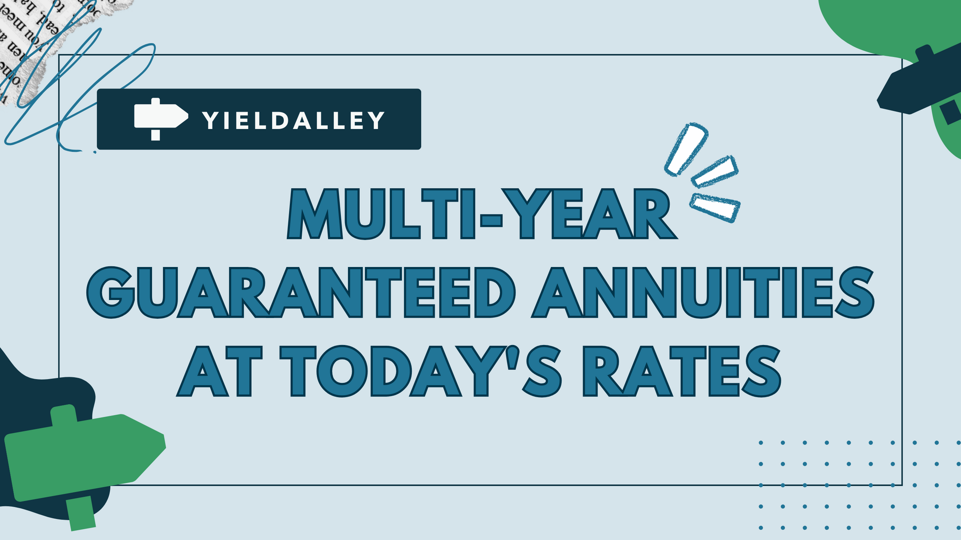 Multi-Year Guaranteed Annuities at Today's Rates