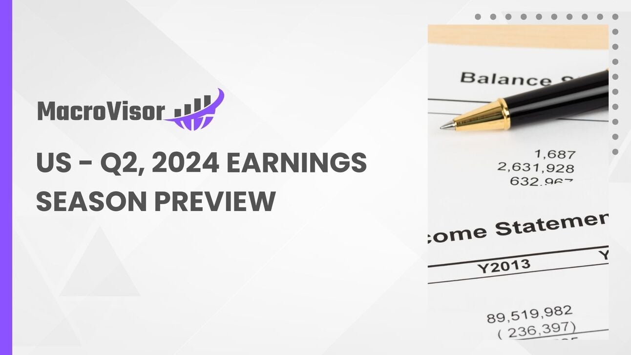 The Weekend Edition # 140 - US Q2, 2024 Earnings Season Preview