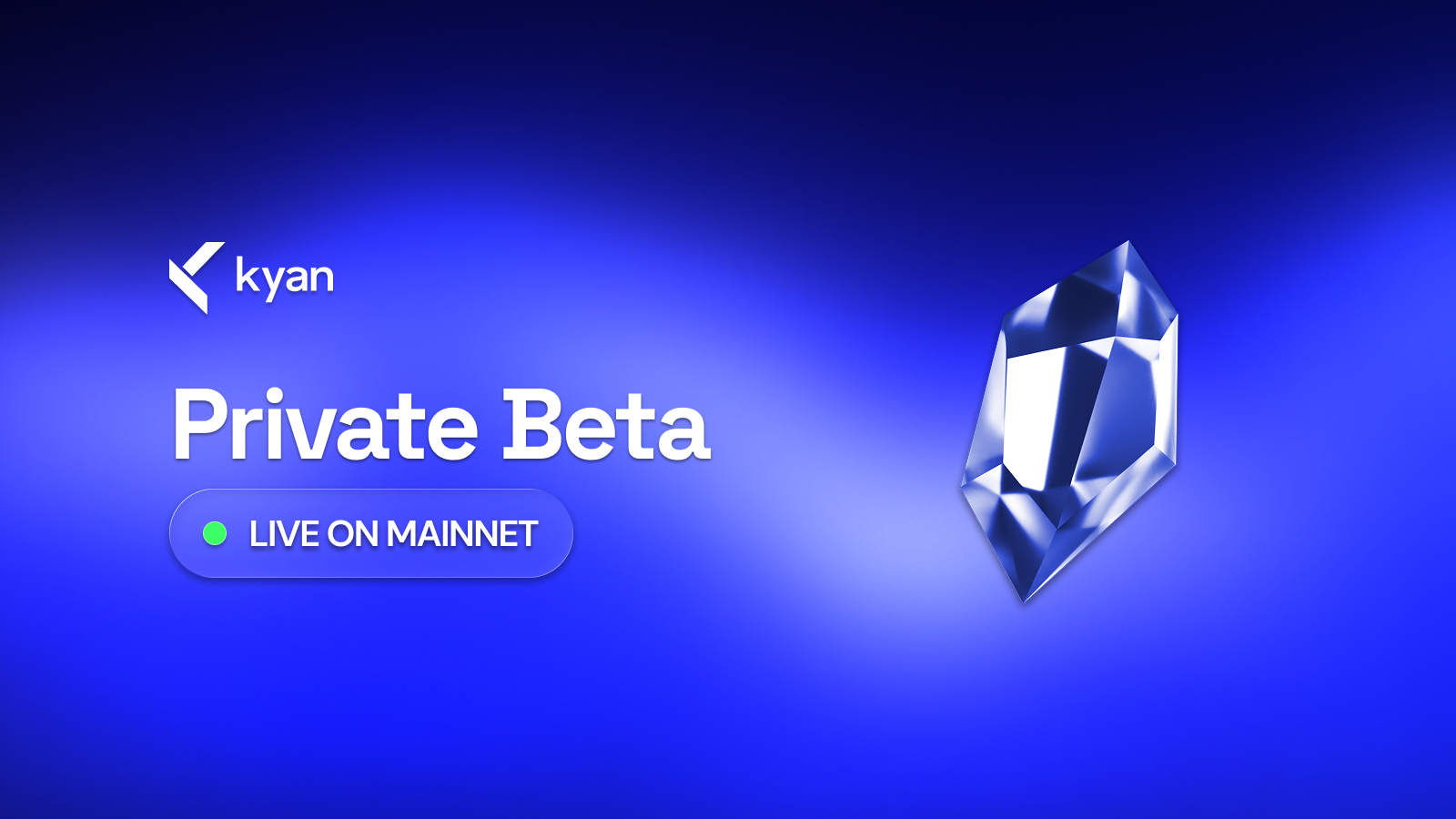 Kyan Private Beta Is Live on Mainnet
