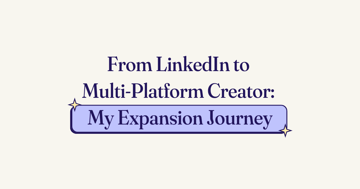 🚀 From LinkedIn Expert to Multi-Platform Creator: My Messy Expansion Journey