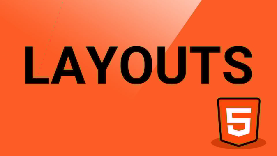 Las 5 Formas de Crear LAYOUTS en HTML