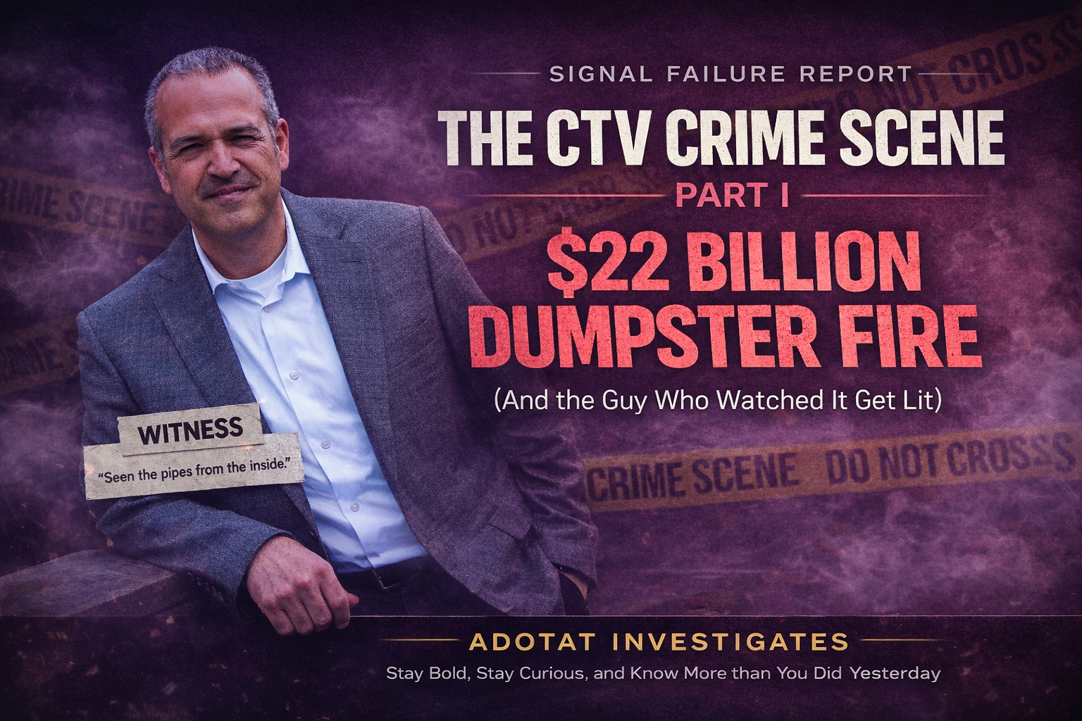 ADOTAT+ The CTV Crime Scene.