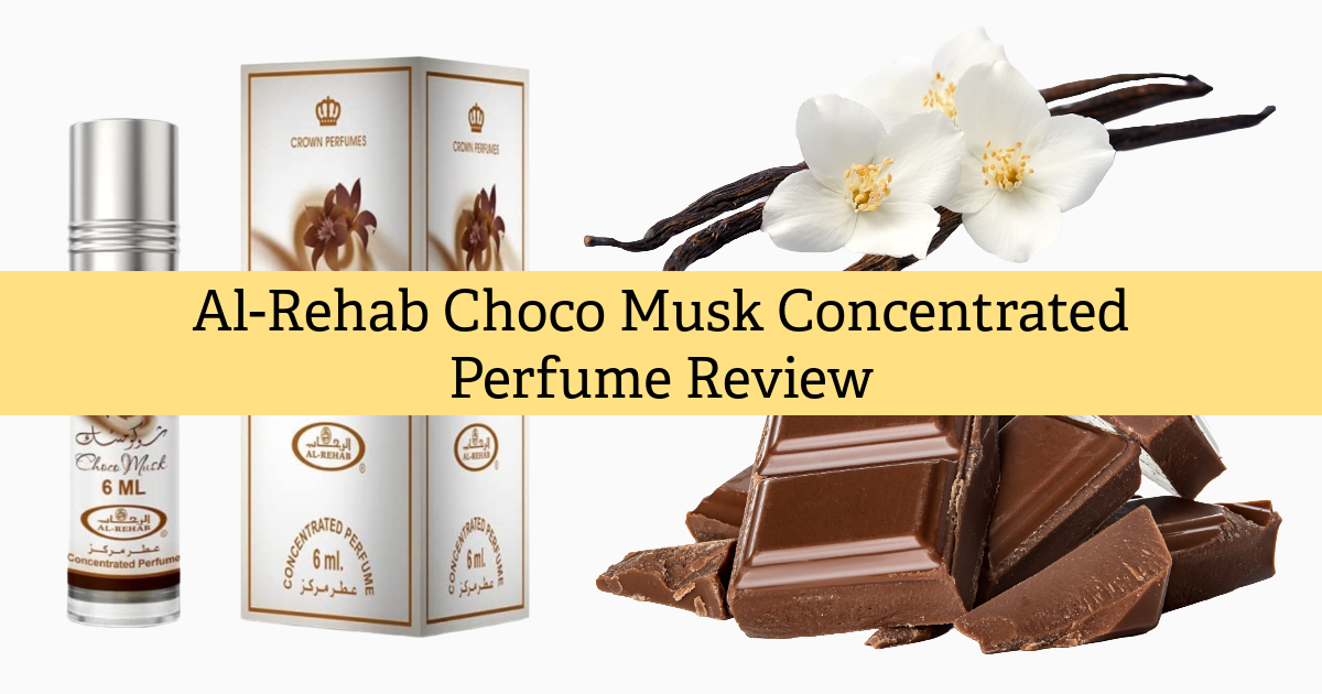 Al-Rehab Choco Musk Concentrated Perfume Review