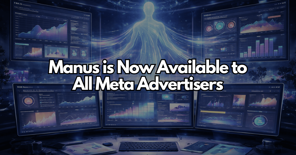 Manus is Now Available to All Meta Advertisers