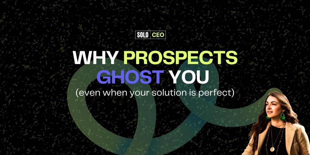 Why prospects ghost you (even when your solution is perfect)