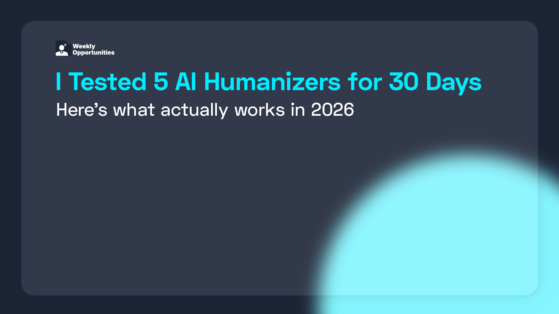 I Tested 5 AI Humanizers for 30 Days