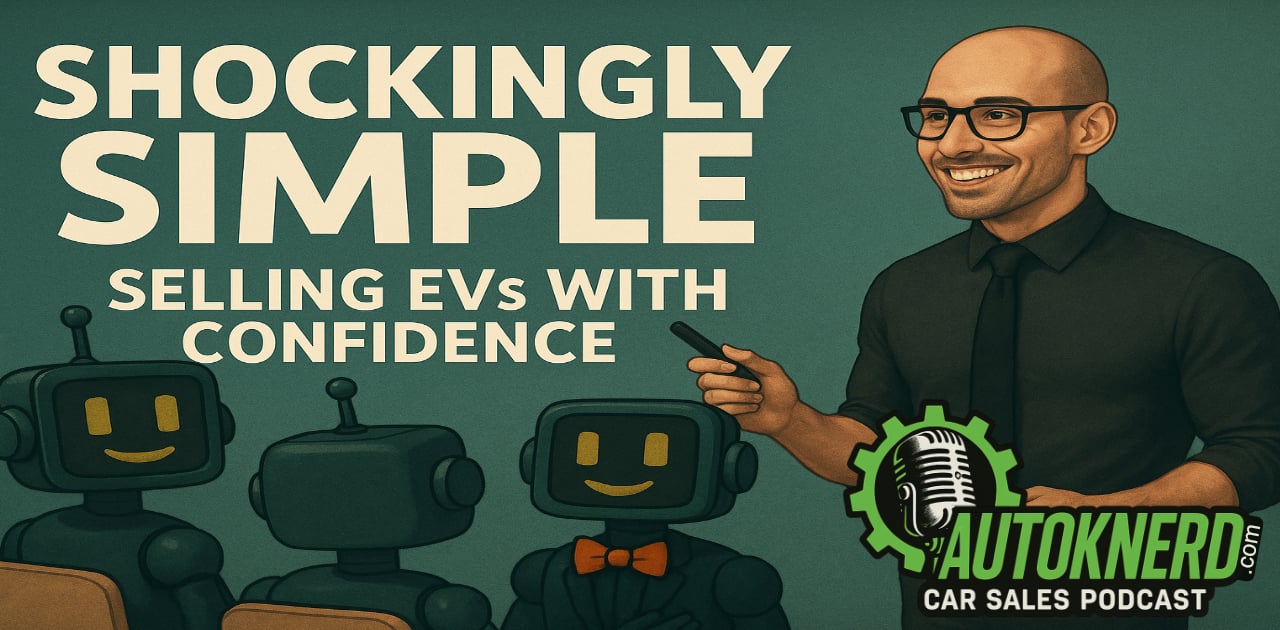 EP58 Charging Up Confidence: Selling EVs Without the Myths