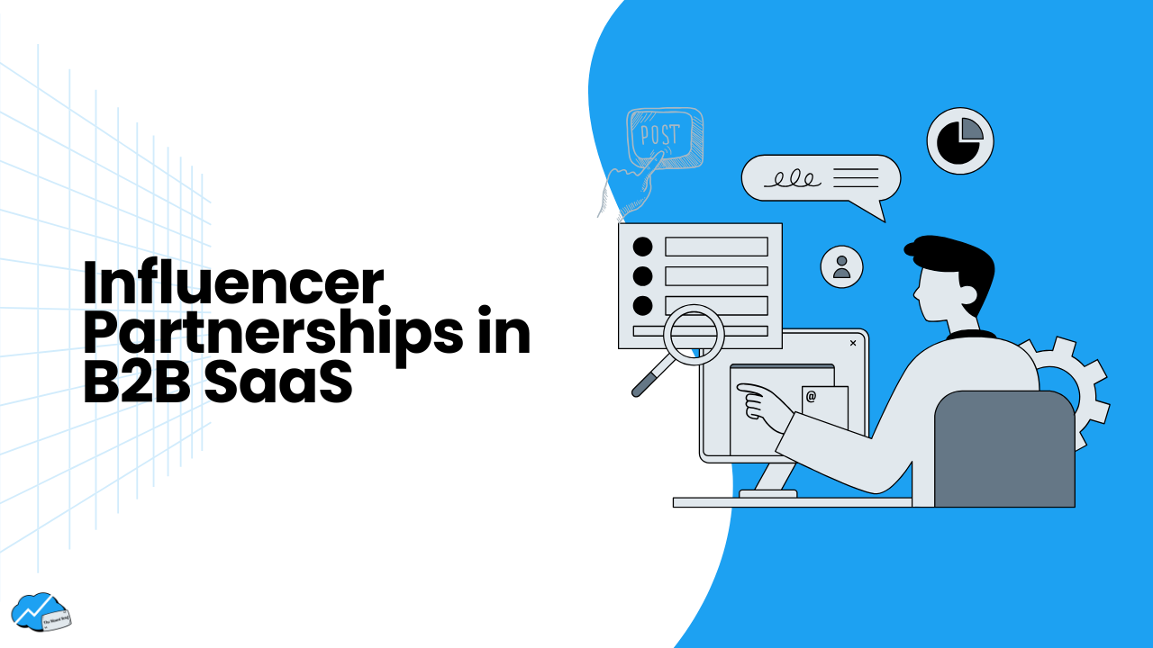 Influencer Partnerships in B2B SaaS Are Beyond the Buzzword