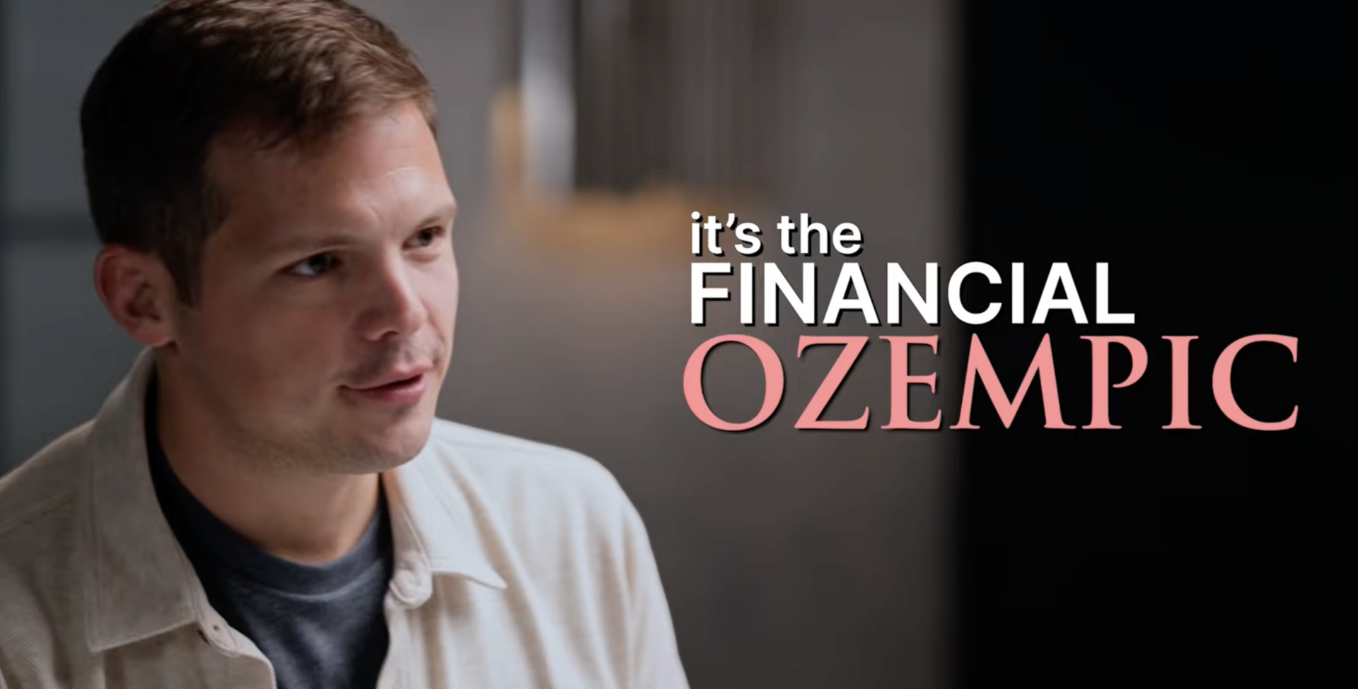 It's the Financial Ozempic