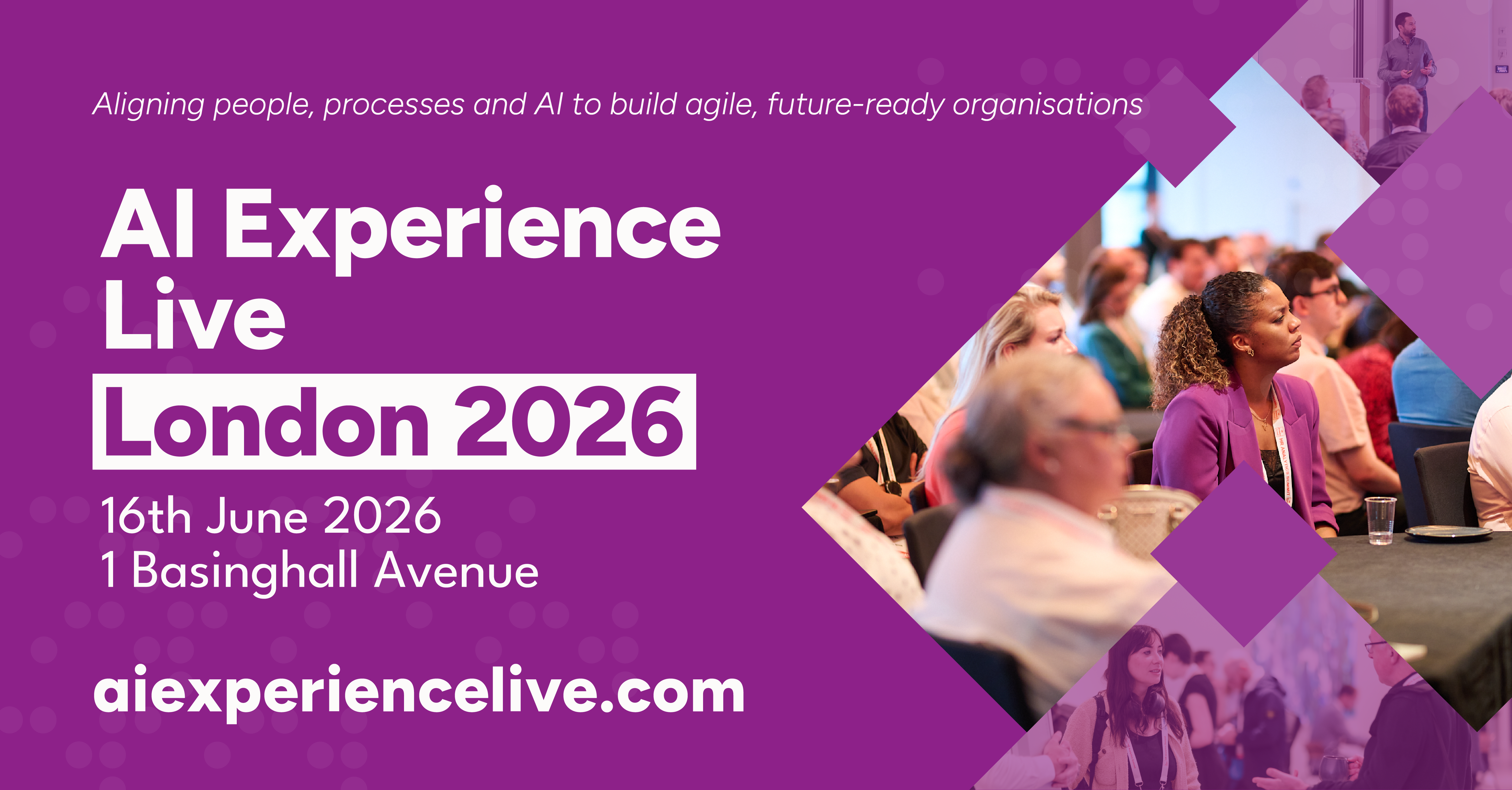 Promotional banner for a conference titled “AI Experience Live London 2026.” The design features a purple background with large white text and geometric accents. Event details include the date (16th June 2026) and location (1 Basinghall Avenue), along with the website “aiexperiencelive.com.” On the right side, photos show a diverse audience seated and listening to a speaker at a professional event.