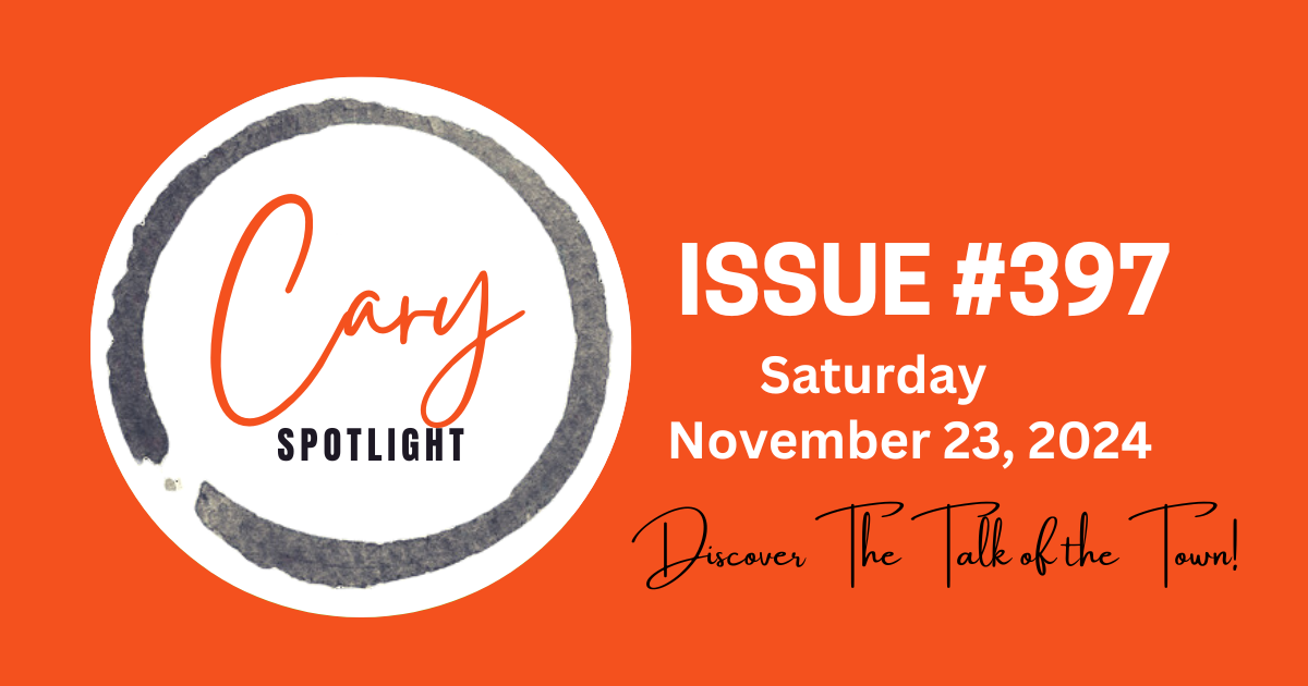 Cary Spotlight | Issue #397