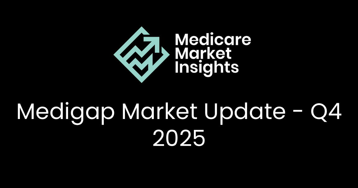 Medigap Market Update - Q4 2025  