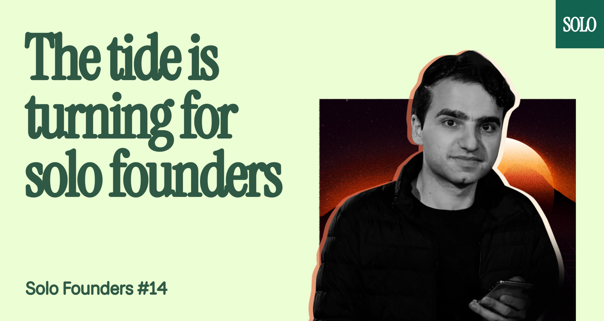The tide is turning for solo founders