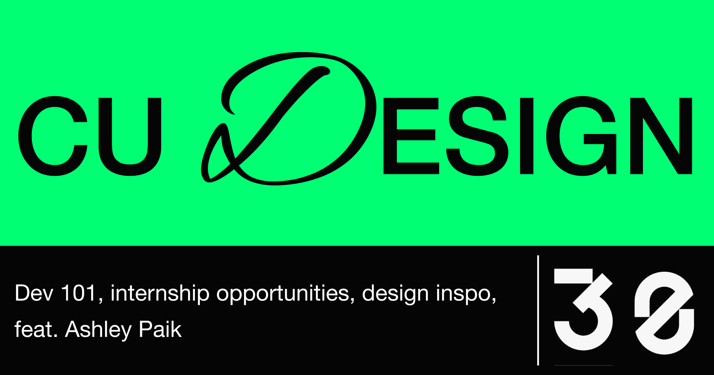 Dev 101, internship opportunities, design inspo, feat. Ashley Paik
