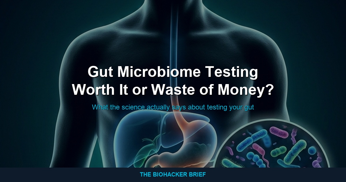 Gut Microbiome Testing: Worth It or Waste of Money?