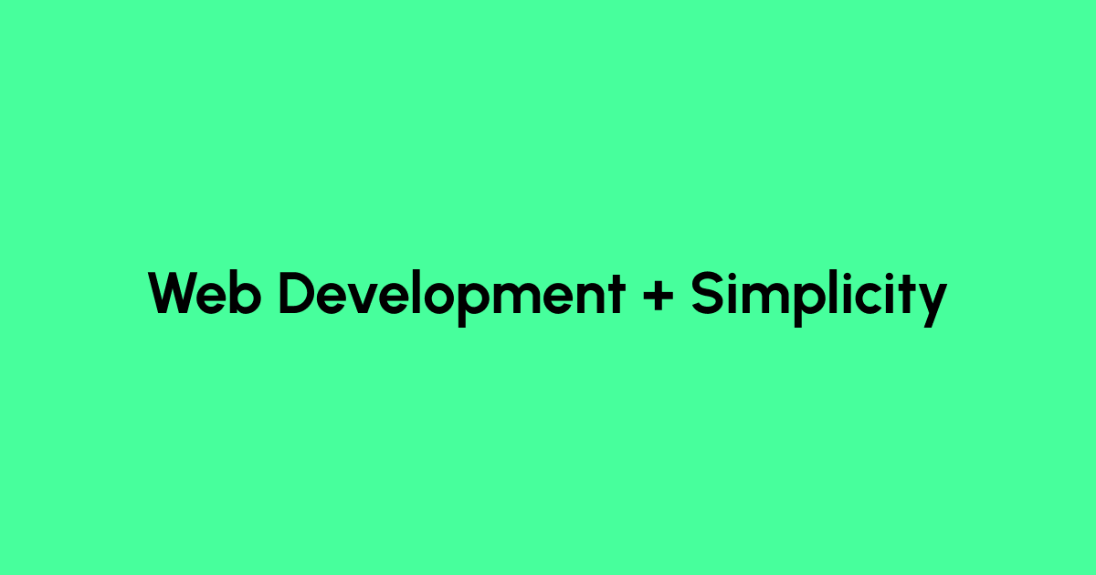 Lab #1: Embracing Simplicity in Web Development