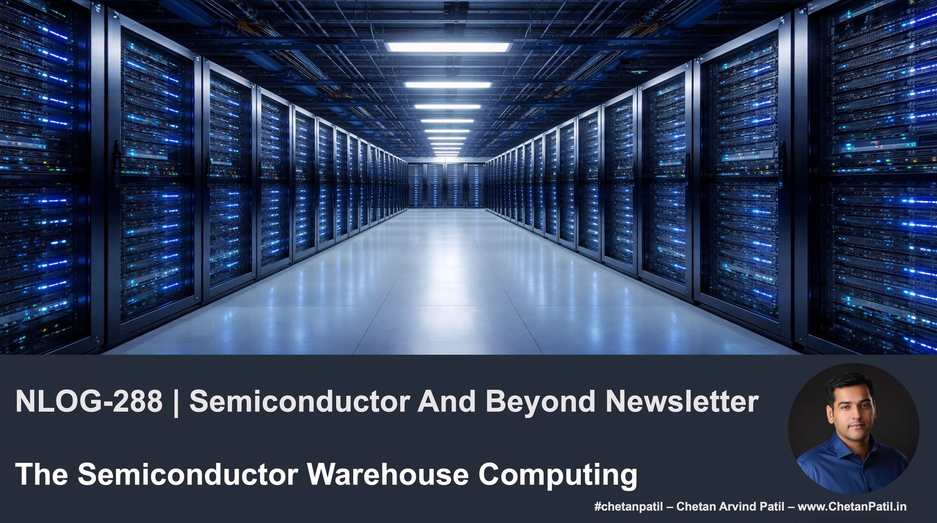 NLOG-288 | Semiconductor And Beyond Newsletter | The Semiconductor Warehouse Computing
