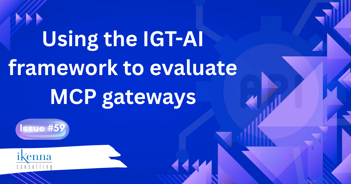 Using the IGT-AI framework to evaluate MCP gateways.