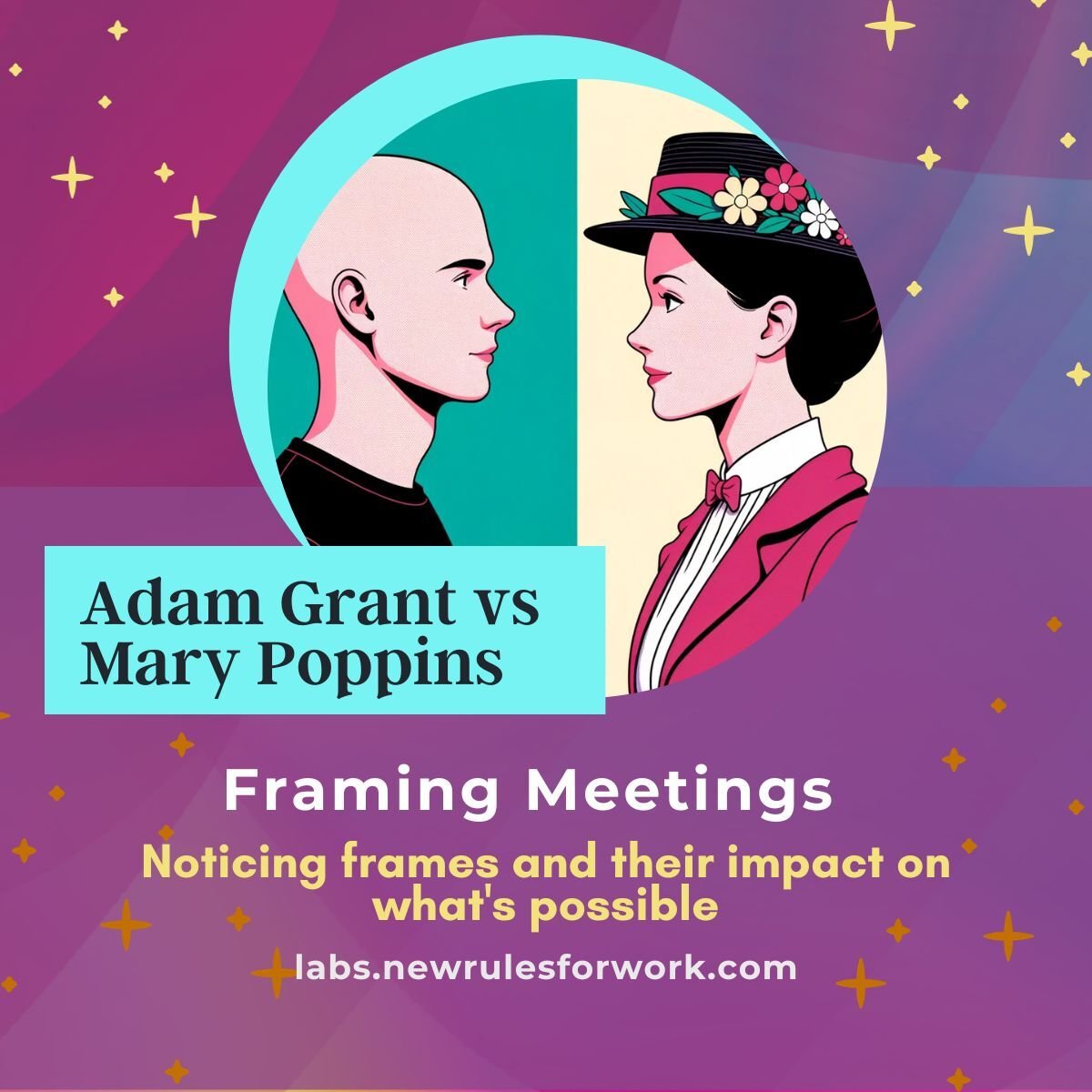 Adam Grant vs Mary Poppins: Framing Meetings